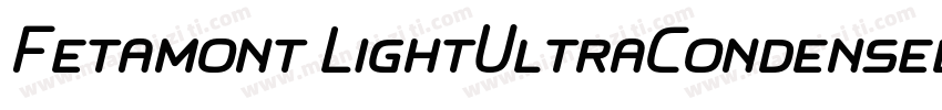 Fetamont LightUltraCondensed字体转换